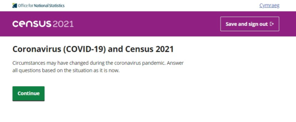 Coronavirus (COVID-19) and Census 2021. Circumstances may have changed during the coronavirus pandemic. Answer all questions based on the situation as it is now.
